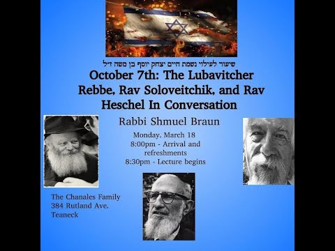 October 7th: The Lubavitcher Rebbe, Rabbi Soloveitchik and Rav Heschel ...